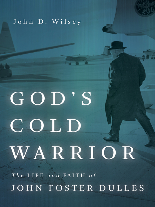 Title details for God's Cold Warrior by John D. Wilsey - Available